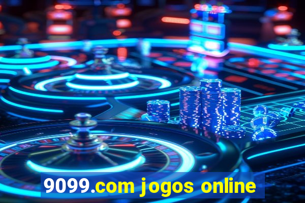 9099.com jogos online